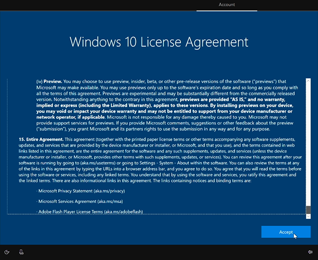 Accept Windows 10 License Agreement.